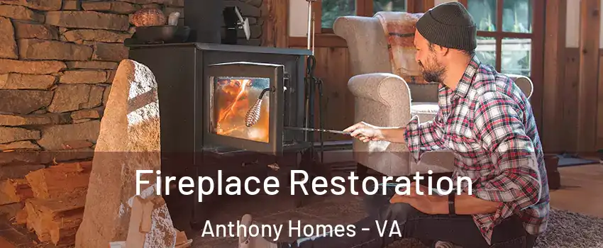 Fireplace Restoration Anthony Homes - VA