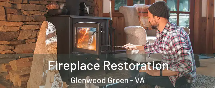 Fireplace Restoration Glenwood Green - VA