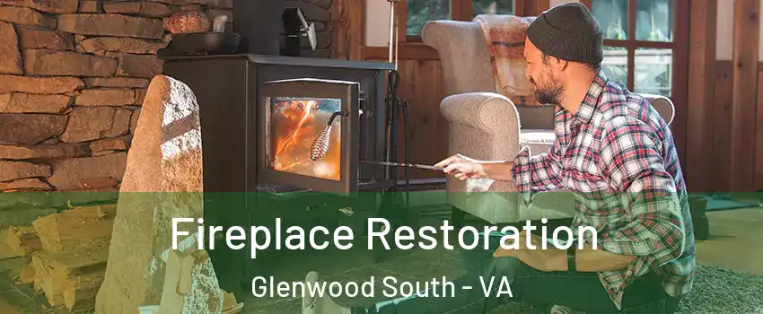 Fireplace Restoration Glenwood South - VA