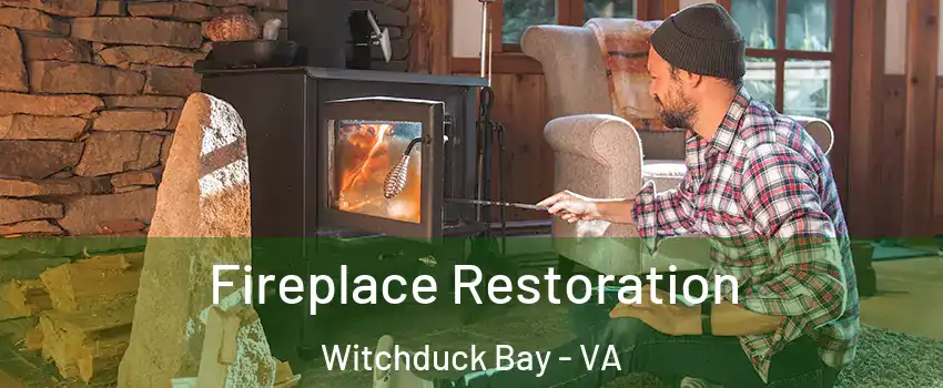 Fireplace Restoration Witchduck Bay - VA