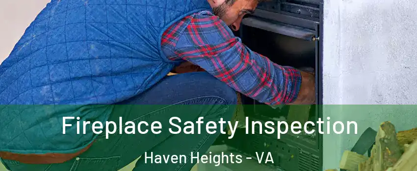 Fireplace Safety Inspection Haven Heights - VA