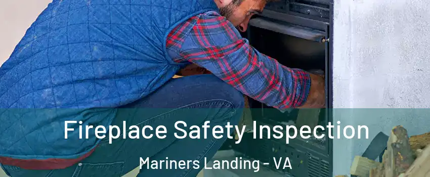 Fireplace Safety Inspection Mariners Landing - VA