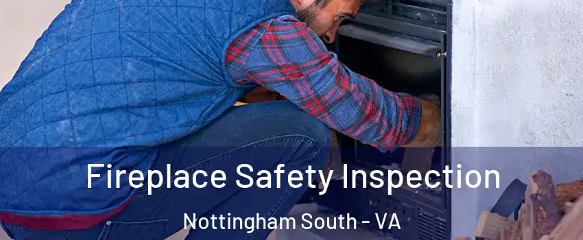 Fireplace Safety Inspection Nottingham South - VA