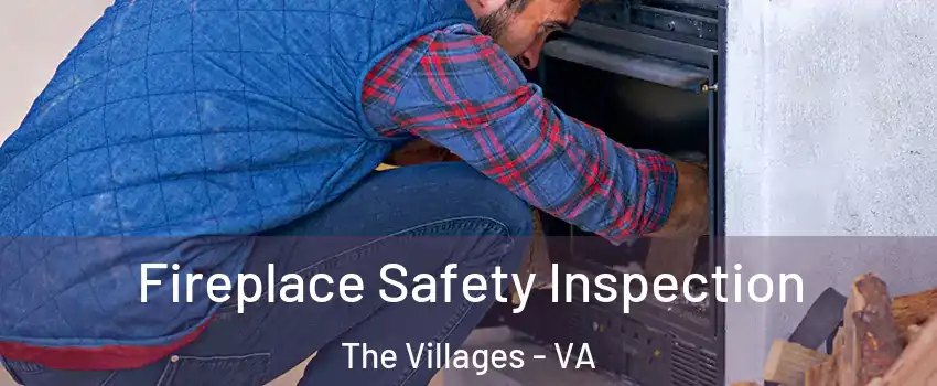 Fireplace Safety Inspection The Villages - VA