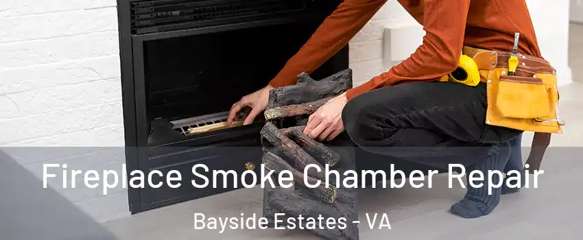 Fireplace Smoke Chamber Repair Bayside Estates - VA