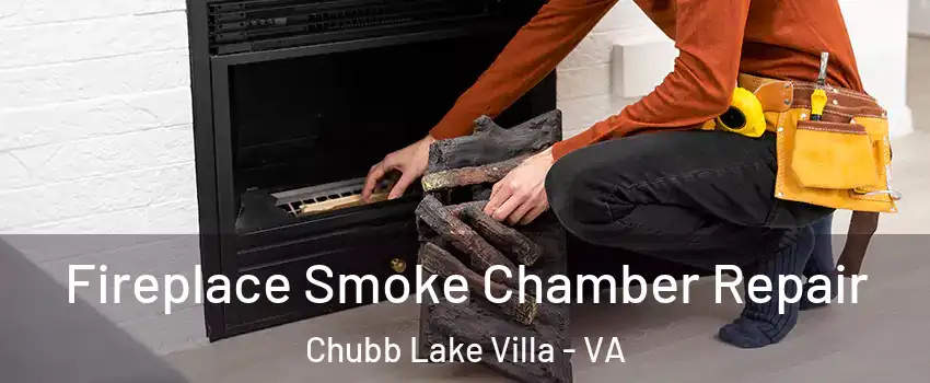 Fireplace Smoke Chamber Repair Chubb Lake Villa - VA