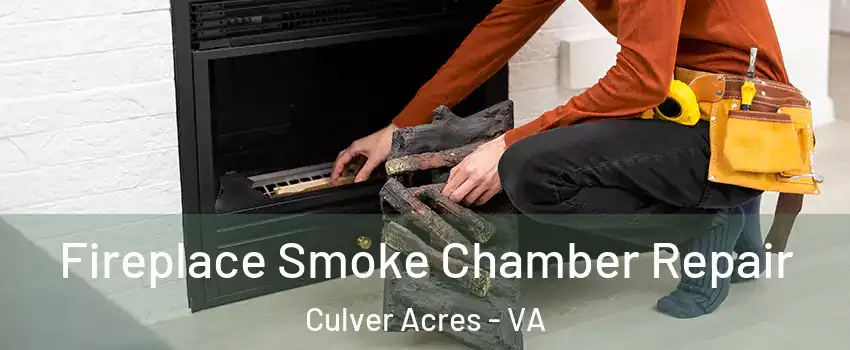 Fireplace Smoke Chamber Repair Culver Acres - VA