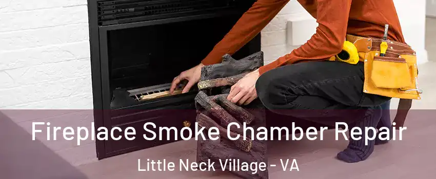 Fireplace Smoke Chamber Repair Little Neck Village - VA