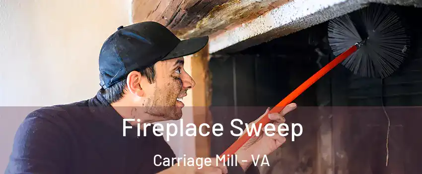 Fireplace Sweep Carriage Mill - VA