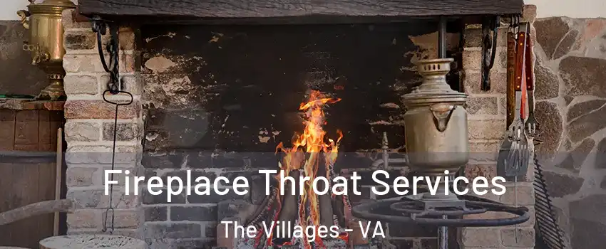 Fireplace Throat Services The Villages - VA