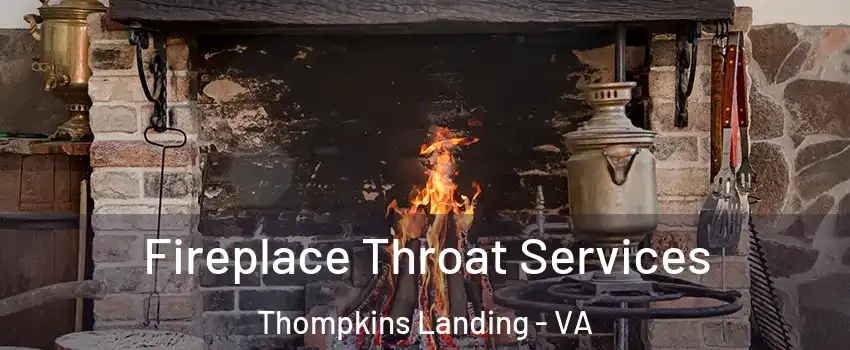 Fireplace Throat Services Thompkins Landing - VA