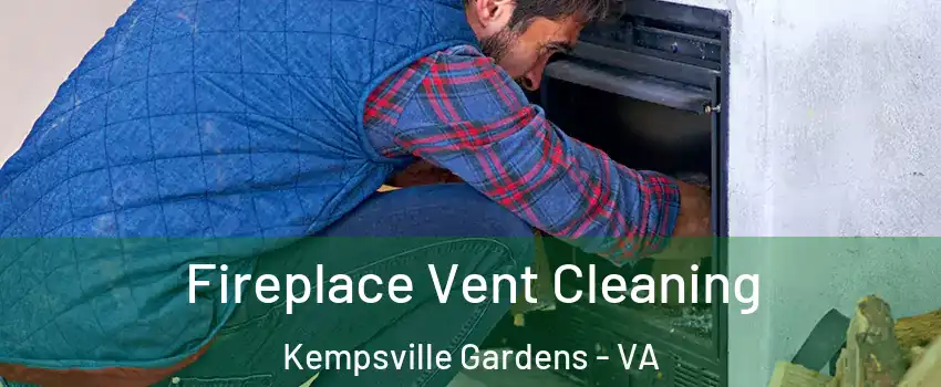 Fireplace Vent Cleaning Kempsville Gardens - VA