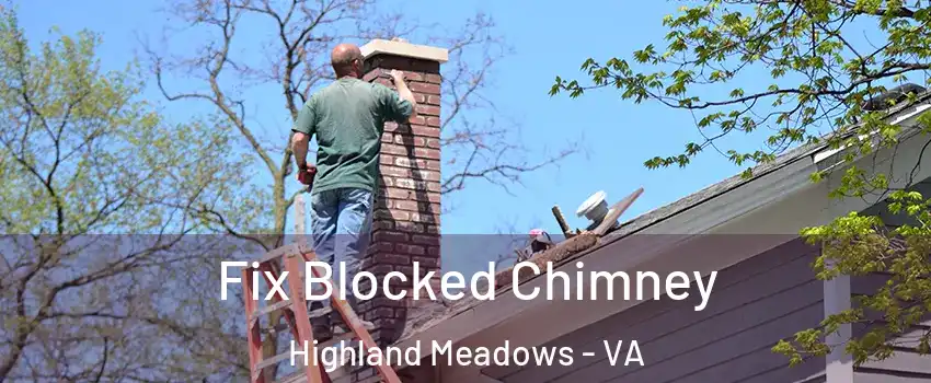 Fix Blocked Chimney Highland Meadows - VA