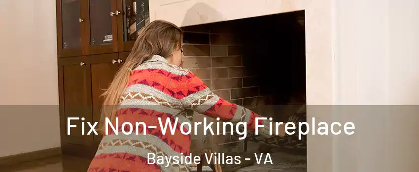 Fix Non-Working Fireplace Bayside Villas - VA