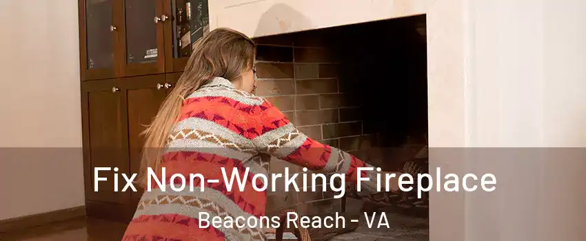 Fix Non-Working Fireplace Beacons Reach - VA