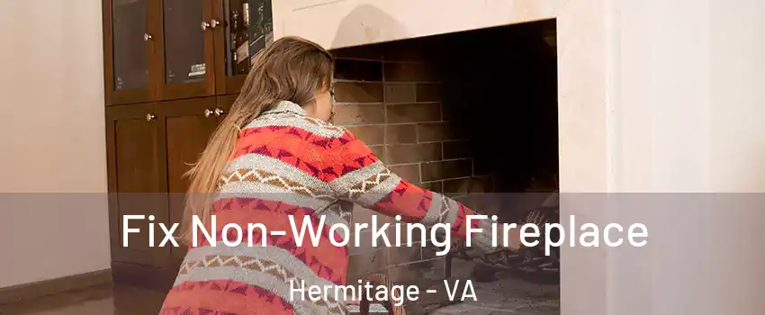 Fix Non-Working Fireplace Hermitage - VA