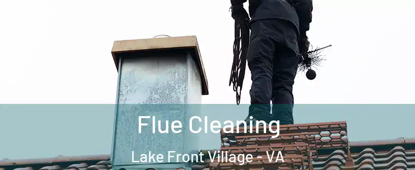 Flue Cleaning Lake Front Village - VA