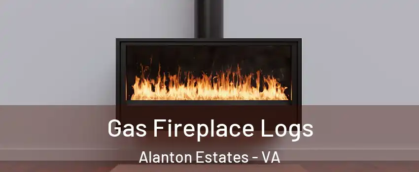 Gas Fireplace Logs Alanton Estates - VA