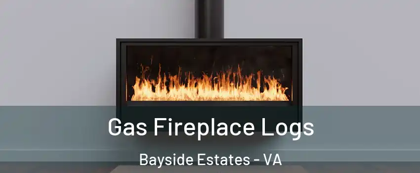 Gas Fireplace Logs Bayside Estates - VA