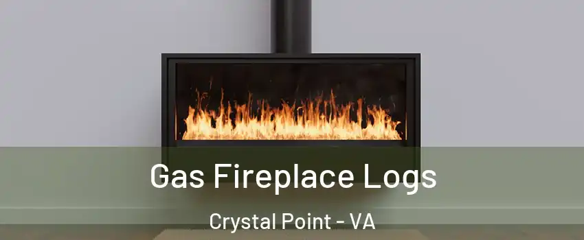 Gas Fireplace Logs Crystal Point - VA