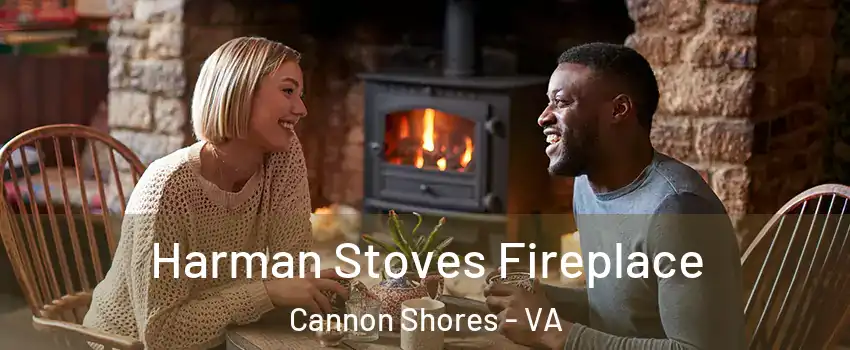 Harman Stoves Fireplace Cannon Shores - VA