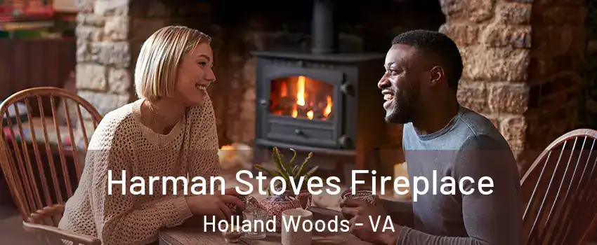 Harman Stoves Fireplace Holland Woods - VA