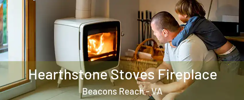 Hearthstone Stoves Fireplace Beacons Reach - VA