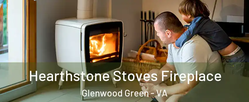 Hearthstone Stoves Fireplace Glenwood Green - VA