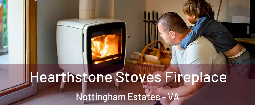 Hearthstone Stoves Fireplace Nottingham Estates - VA