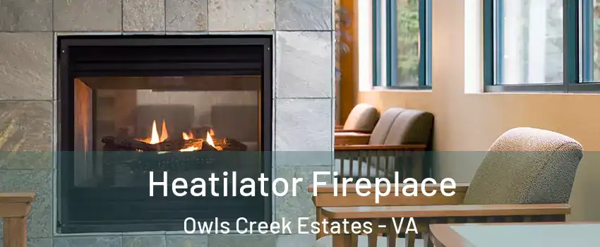 Heatilator Fireplace Owls Creek Estates - VA