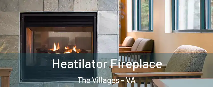 Heatilator Fireplace The Villages - VA