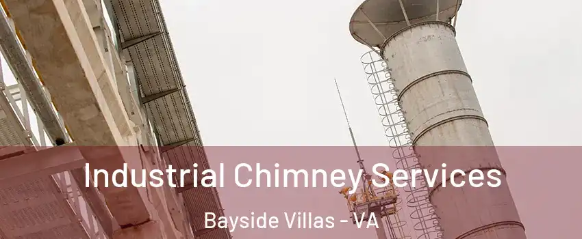 Industrial Chimney Services Bayside Villas - VA