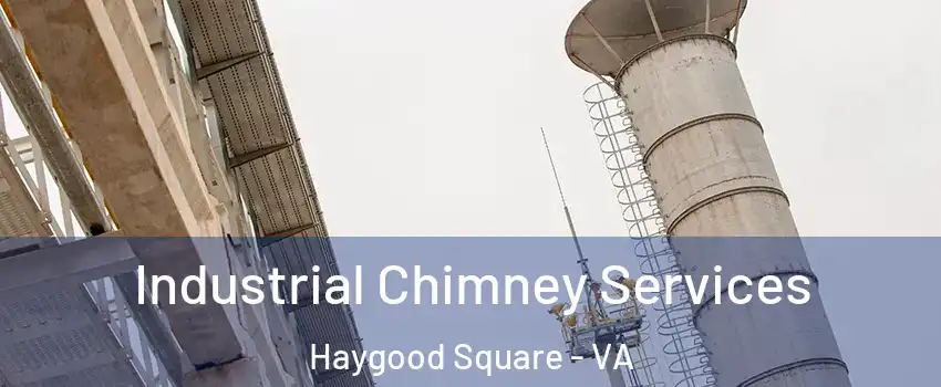 Industrial Chimney Services Haygood Square - VA