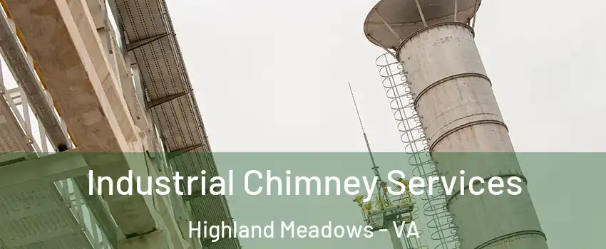 Industrial Chimney Services Highland Meadows - VA