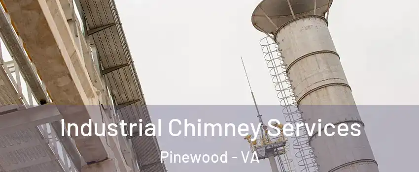 Industrial Chimney Services Pinewood - VA