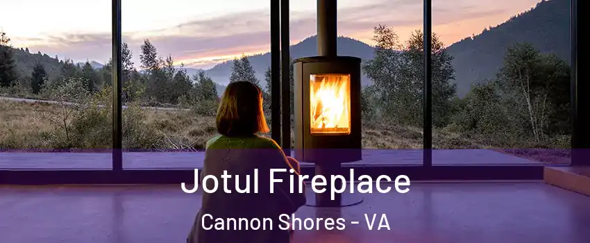 Jotul Fireplace Cannon Shores - VA