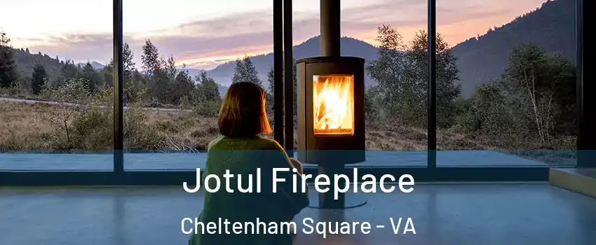 Jotul Fireplace Cheltenham Square - VA