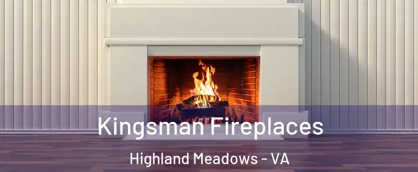 Kingsman Fireplaces Highland Meadows - VA