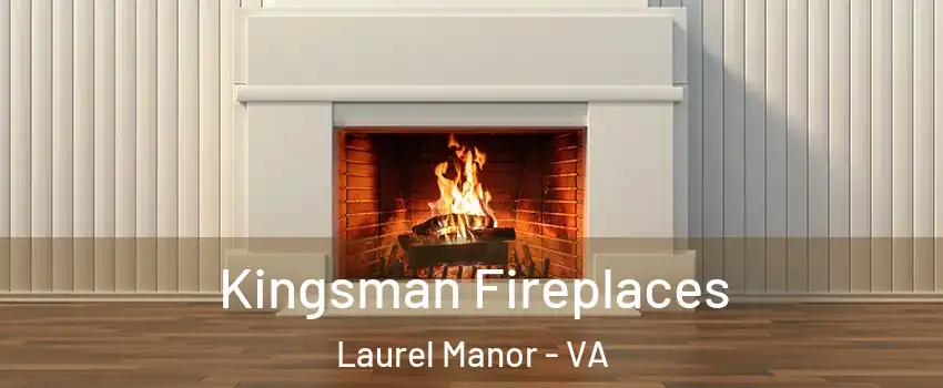 Kingsman Fireplaces Laurel Manor - VA