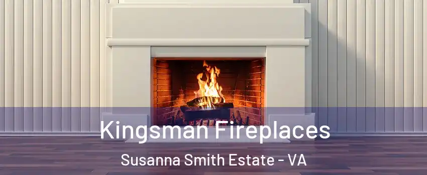 Kingsman Fireplaces Susanna Smith Estate - VA