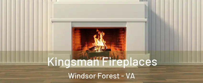 Kingsman Fireplaces Windsor Forest - VA