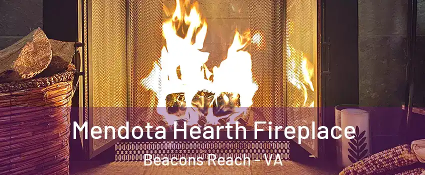 Mendota Hearth Fireplace Beacons Reach - VA