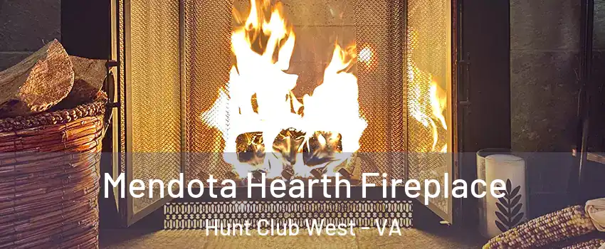 Mendota Hearth Fireplace Hunt Club West - VA