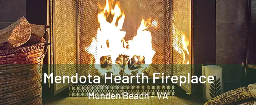 Mendota Hearth Fireplace Munden Beach - VA