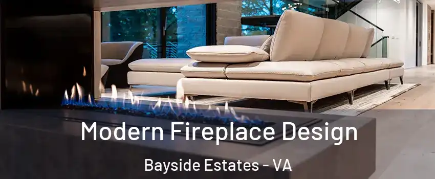 Modern Fireplace Design Bayside Estates - VA