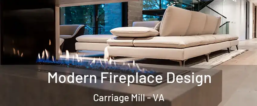 Modern Fireplace Design Carriage Mill - VA