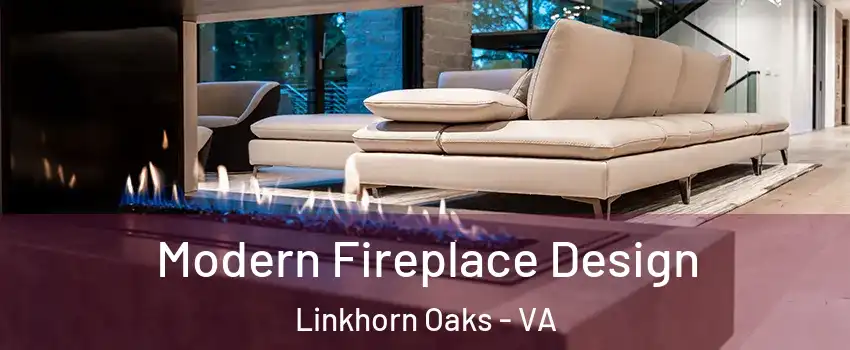 Modern Fireplace Design Linkhorn Oaks - VA