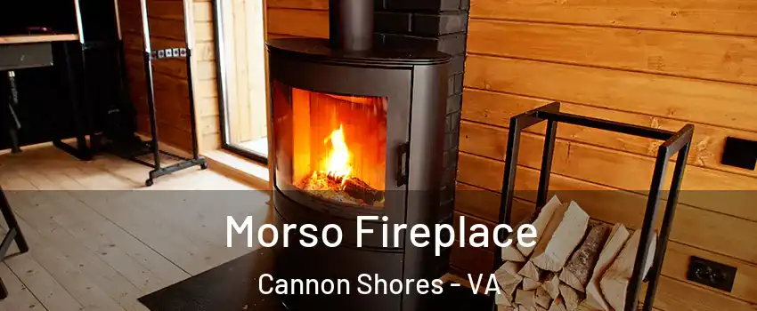 Morso Fireplace Cannon Shores - VA