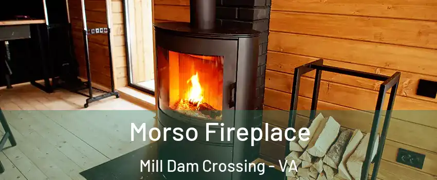 Morso Fireplace Mill Dam Crossing - VA