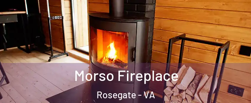 Morso Fireplace Rosegate - VA